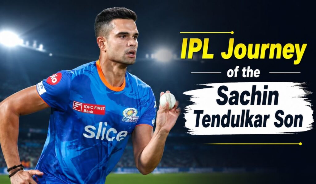 IPL Journey of the Sachin Tendulkar Son