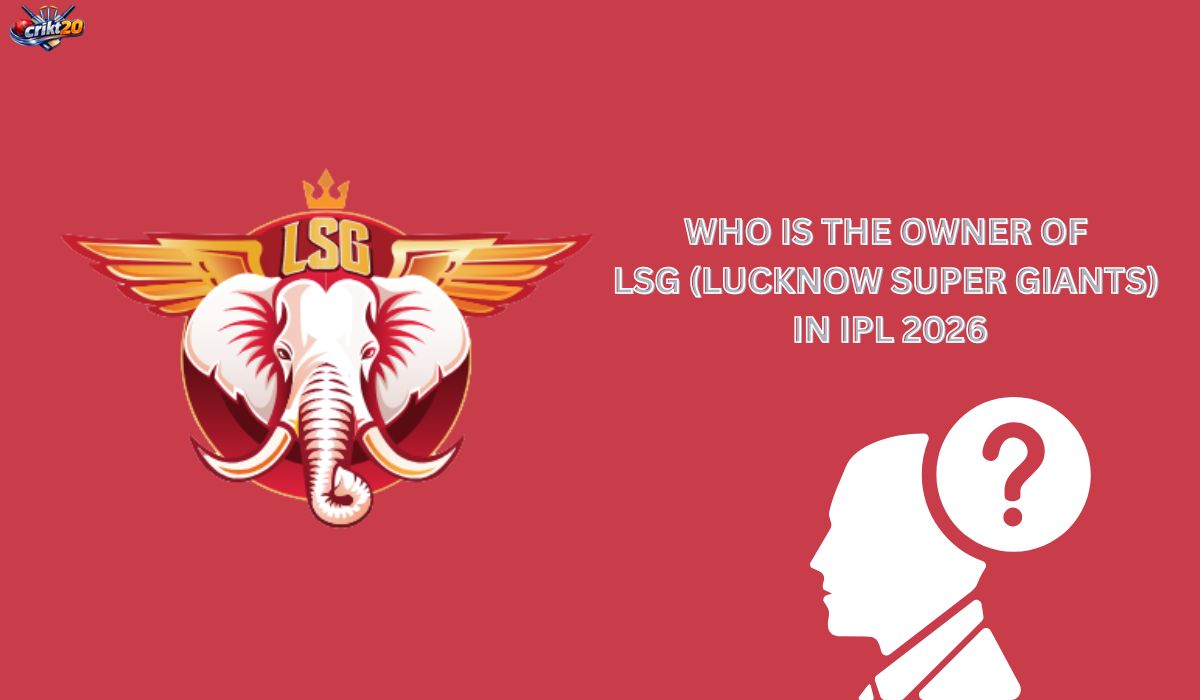 Who Is The Owner Of LSG (Lucknow Super Giants) in IPL 2026?