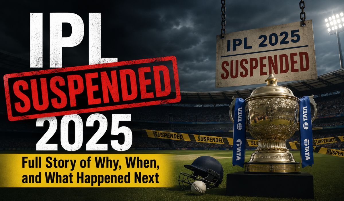 IPL Suspended 2025 Full Story of Why, When, and What Happened Next