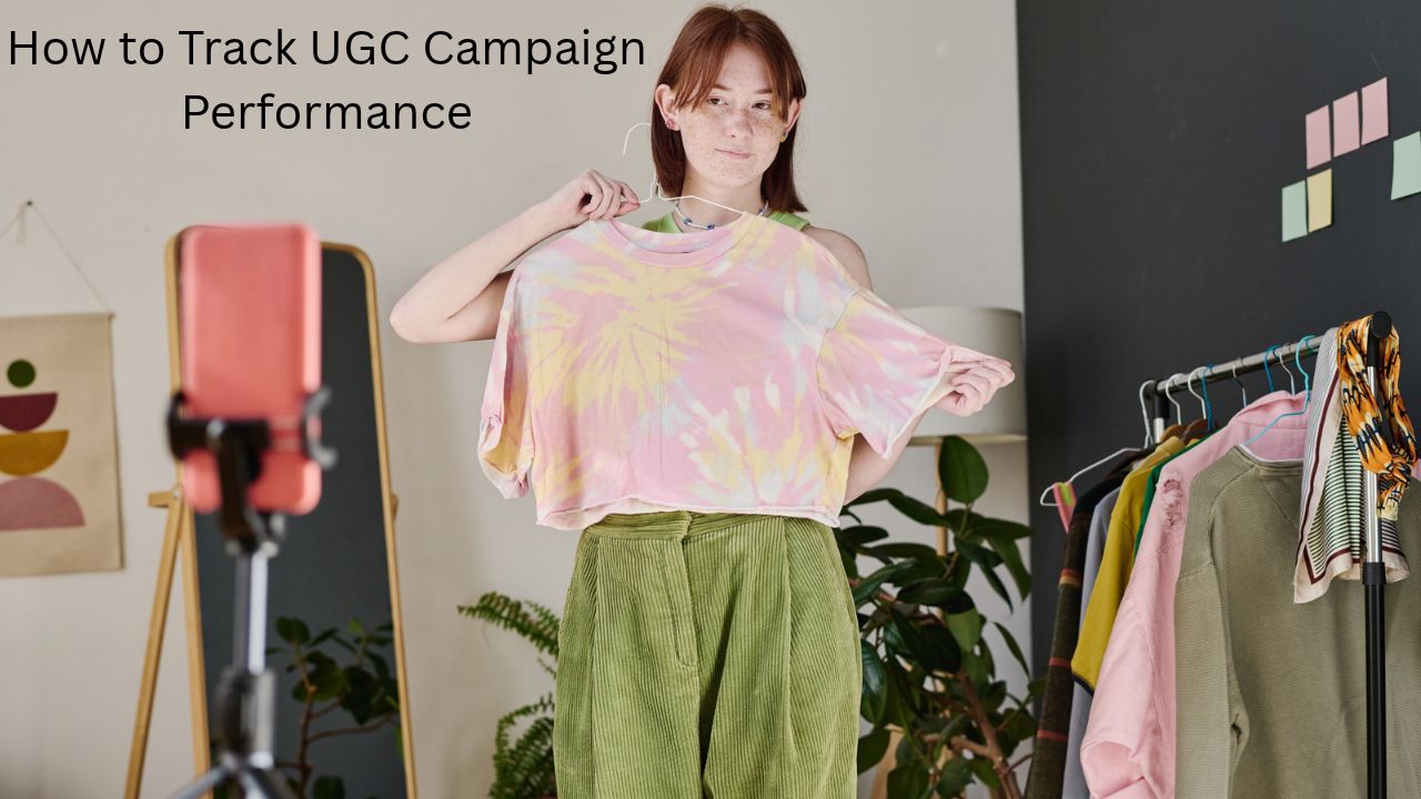 How to Track UGC Campaign Performance