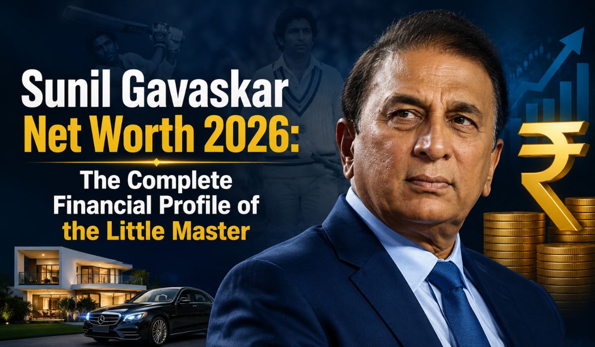 Sunil Gavaskar Net Worth 2026 The Complete Financial Profile of the Little Master